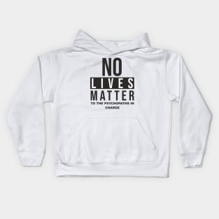 No Lives Matter Kids Hoodie